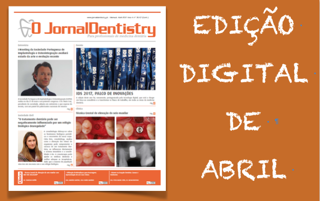 Edição digital do  O JornalDentistry  de abril disponível para leitura e/ou descarga