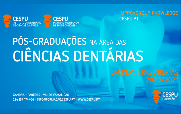 CESPU — Candidaturas Abertas — Pós-Graduações na Área das Ciências Dentárias