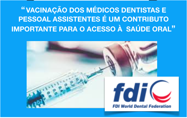 Declaração do Conselho da FDI (World Dental Federation) sobre a Vacinação COVID-19