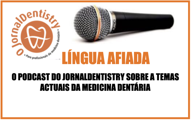 Não perca os Podcasts do JornalDentistry