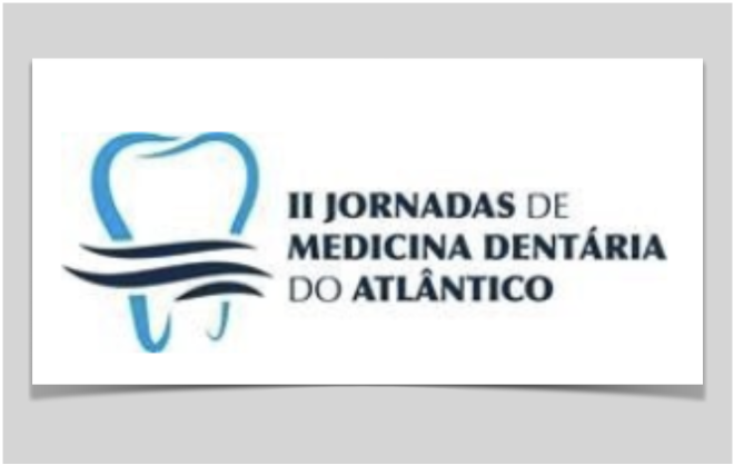 II Jornadas de Medicina Dentária do Atlântico