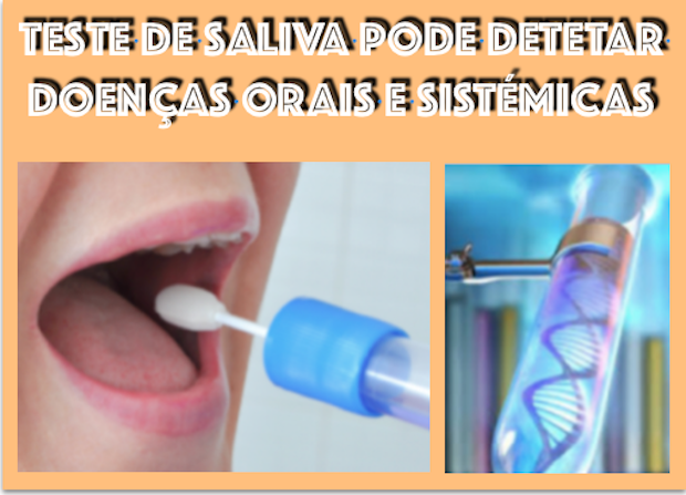 TESTE DE SALIVA EM CLÍNICAS DENTÁRIAS PODE AJUDAR A DIAGNOSTICAR DOENÇAS FATAIS