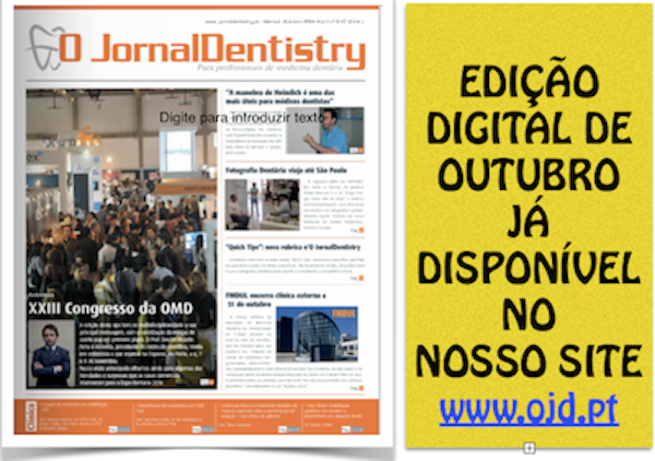 JÁ ESTÁ DISPONÍVEL A EDIÇÃO DE OUTUBRO DO “O JORNALDENTISTRY”