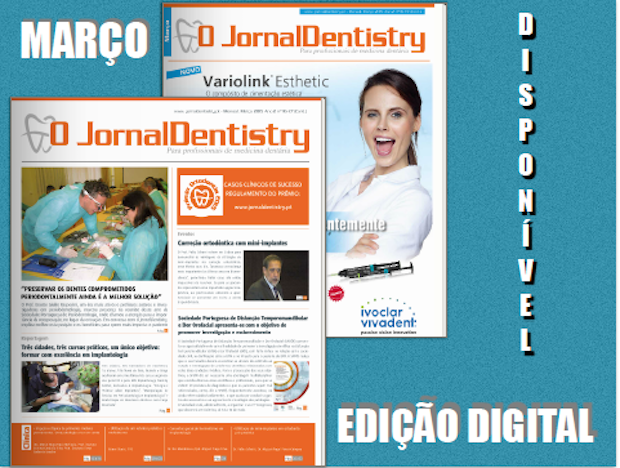 A EDIÇÃO DIGITAL DE MARÇO DO O JORNALDENTISTRY JÁ ESTÁ DISPONÍVEL