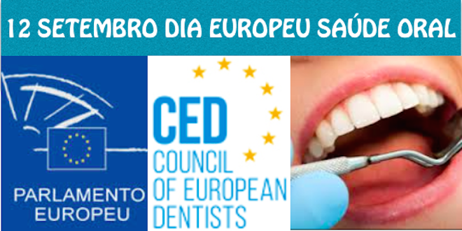 12 DE SETEMBRO – DIA EUROPEU DA SAÚDE ORAL ORGANIZADO PELA CED